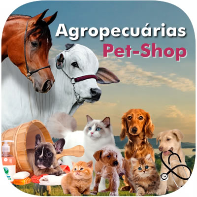 Agropecuarias e Pets